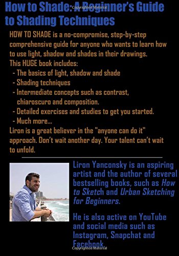 How to Shade: A Beginners Guide to Shading Techniques, Including Step By Step Exercises, Tips & Tricks,Used
