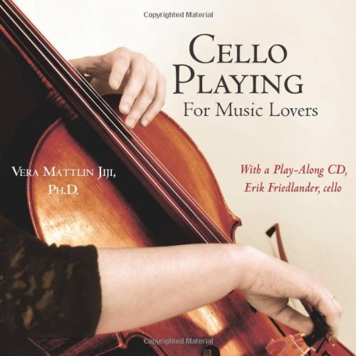 Cello Playing for Music Lovers: A Self-teaching Method-New