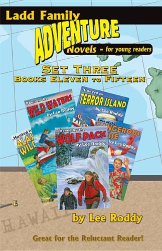 Ladd Family Adventure: Set Three@@ Books Eleven to Fifteen: Case of the Dangerous Cruise/Panic in the Wild Waters/Hunted in the ,Used