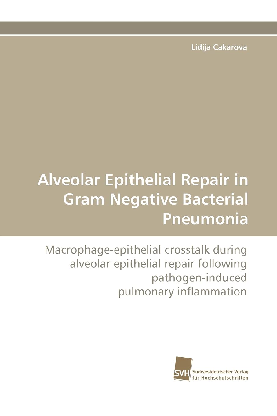 Alveolar Epithelial Repair in Gram Negative Bacterial Pneumonia: Macrophageepithelial crosstalk during alveolar epithelial repa,Used