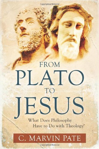 From Plato To Jesus: What Does Philosophy Have To Do With Theology?,Used