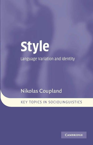 Style: Language Variation and Identity (Key Topics in Sociolinguistics),Used