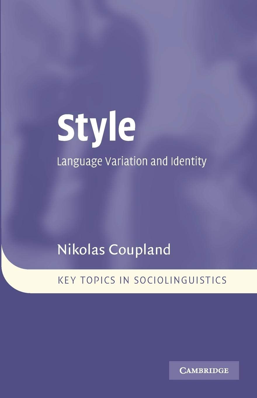 Style: Language Variation and Identity (Key Topics in Sociolinguistics),Used