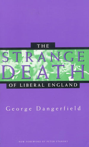 The Strange Death Of Liberal England,New