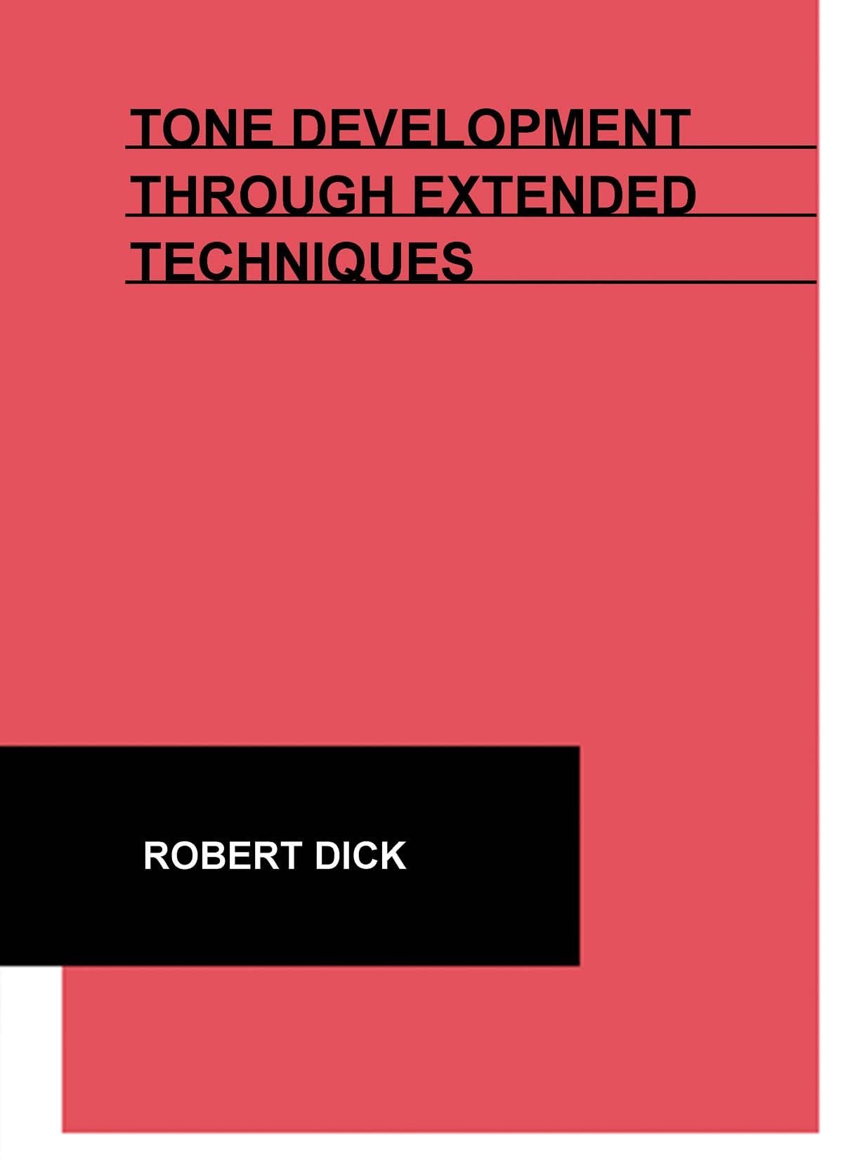 Tone Development Through Extended Techniques: Flute Etudes And Instruction,New
