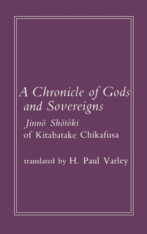 A Chronicle of Gods and Sovereigns (Translations from the Oriental Classics),New
