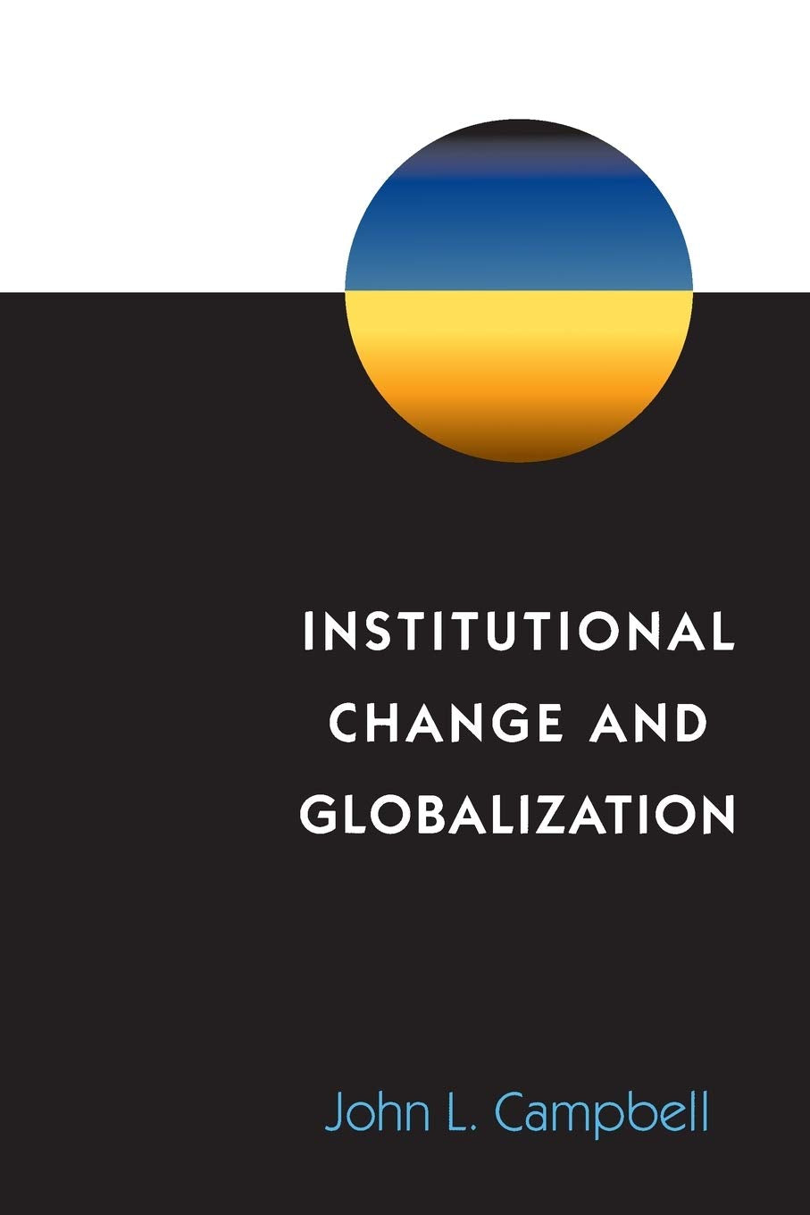 Institutional Change And Globalization,Used