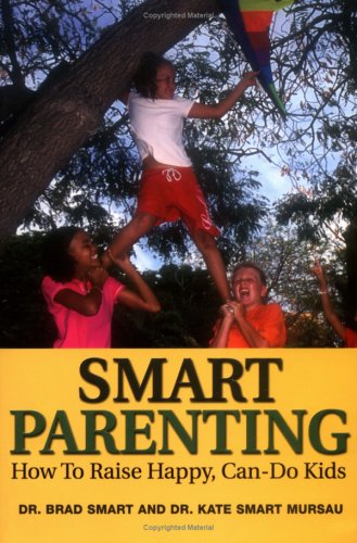 Smart Parenting: How To Raise Happy, Cando Kids
