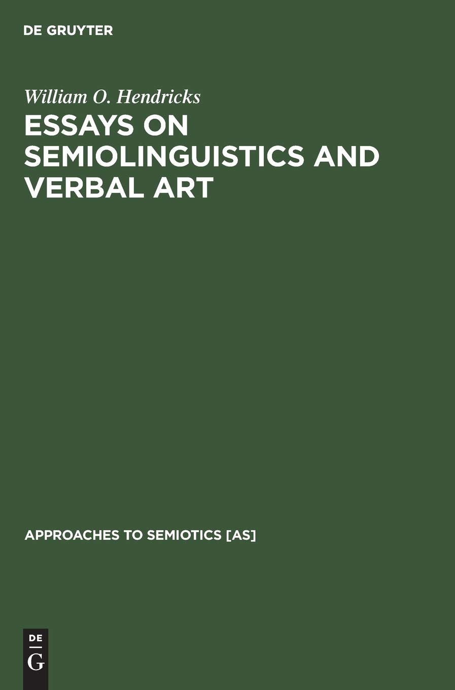 Essays On Semiolinguistics And Verbal Art (Approaches To Semiotics [As], 37),Used
