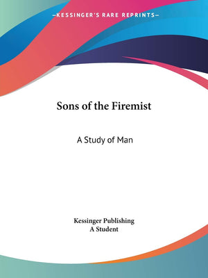 Sons of the Firemist: A Study of Man,Used
