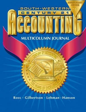 Century 21 Accounting Multicolumn Journal Anniversary Edition, 1st Year Course Chapters 126,Used