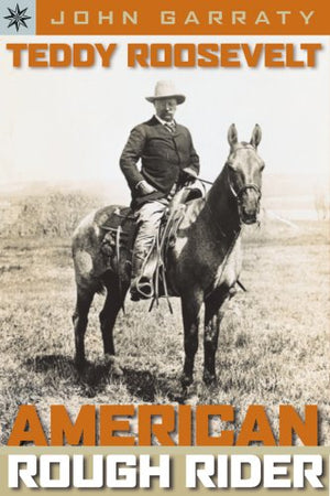 Sterling Point Books: Teddy Roosevelt: American Rough Rider,Used