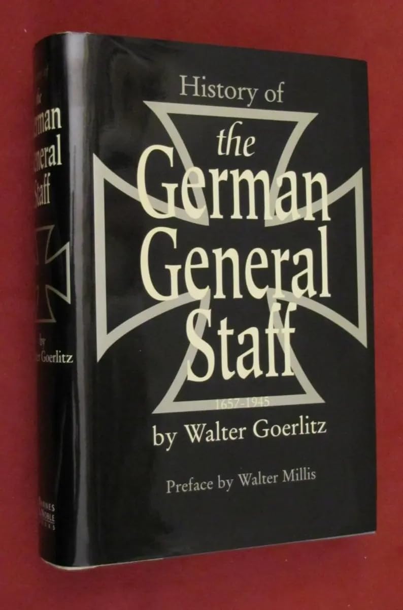 History Of The German General Staff, 16571945,New