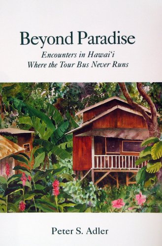 Beyond Paradise: Encounters in Hawaii Where the Tour Bus Never Runs,Used