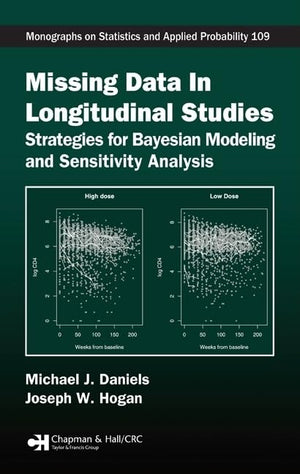 Missing Data in Longitudinal Studies: Strategies for Bayesian Modeling and Sensitivity Analysis (Chapman & Hall/CRC Monographs o,Used