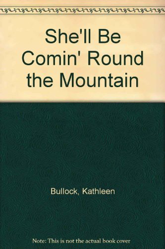 She'll Be Comin' Round the Mountain,Used
