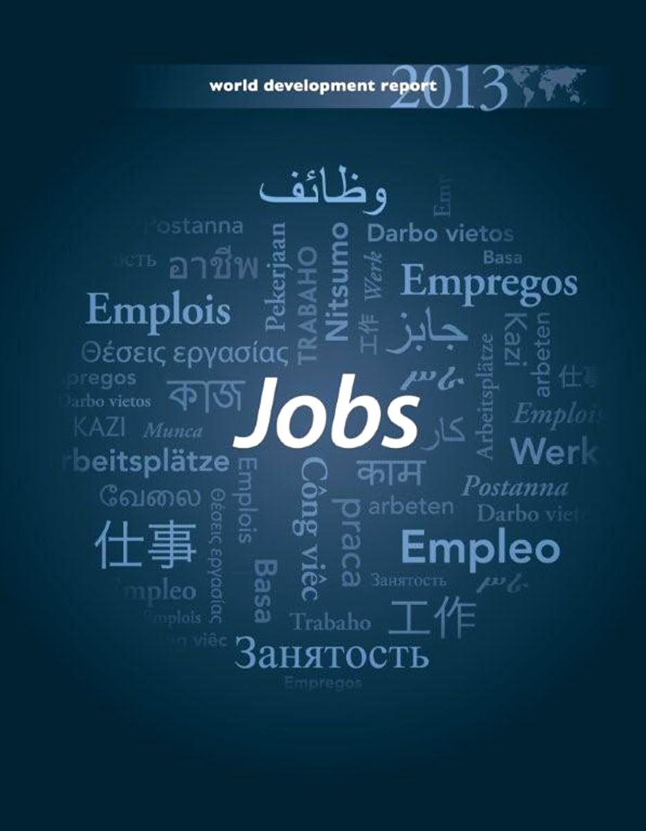 World Development Report 2013: Jobs,Used