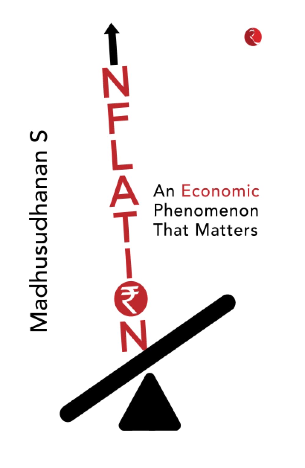 Inflation : An Economic Phenomenon That Matters