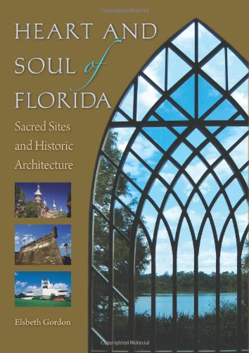 Heart and Soul of Florida: Sacred Sites and Historic Architecture,Used