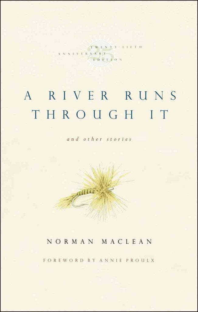 A River Runs Through It And Other Stories, Twentyfifth Anniversary Edition