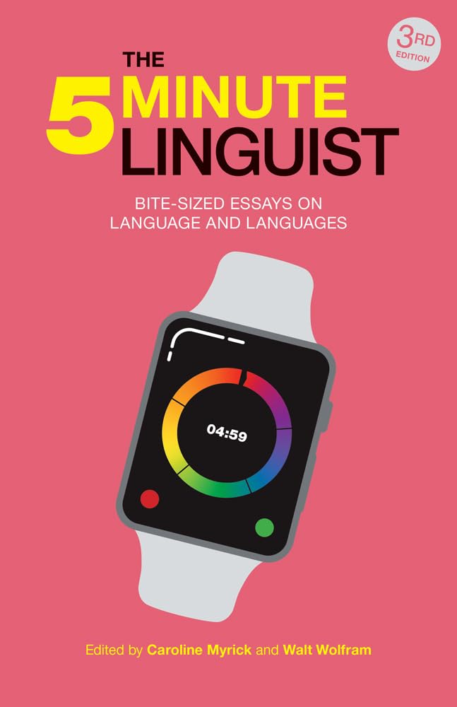 The 5Minute Linguist: Bitesized Essays On Language And Languages