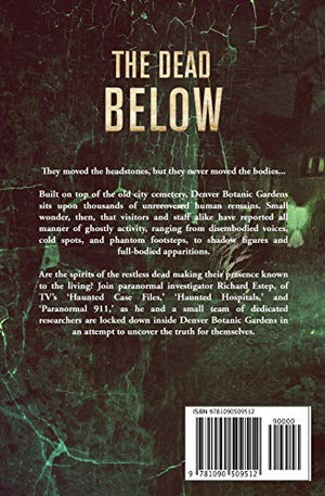 The Dead Below: The Haunting of Denver Botanic Gardens (Investigating the Haunted),Used