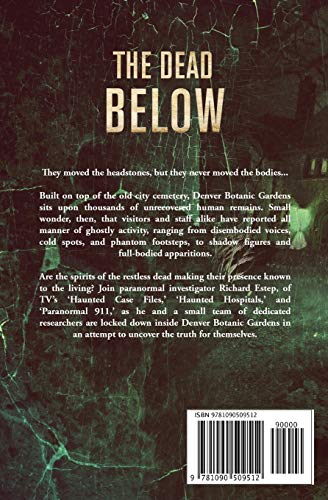 The Dead Below: The Haunting of Denver Botanic Gardens (Investigating the Haunted),Used