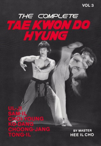 The Complete Tae Kwon Do Hyung, Vol. 3,New