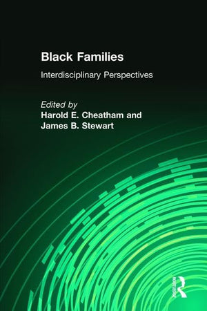 Black Families: Interdisciplinary Perspectives,Used