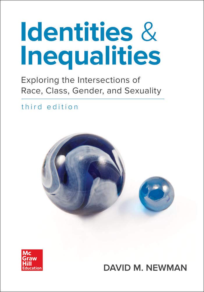 Identities And Inequalities: Exploring The Intersections Of Race, Class, Gender, & Sexuality