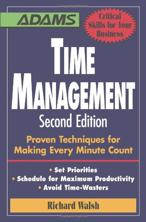 Time Management: Proven Techniques for Making Every Minute Count,Used
