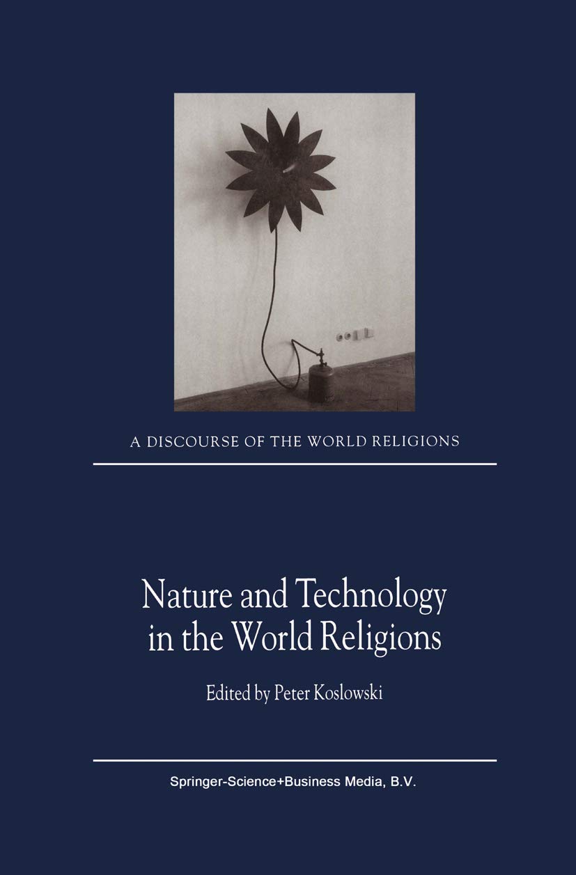 Nature and Technology in the World Religions (A Discourse of the World Religions, 3),Used
