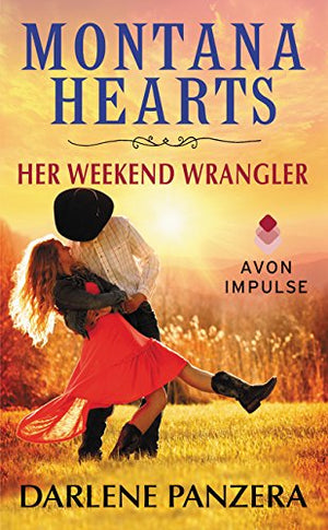 Montana Hearts: Her Weekend Wrangler (Montana Heart, 1),Used