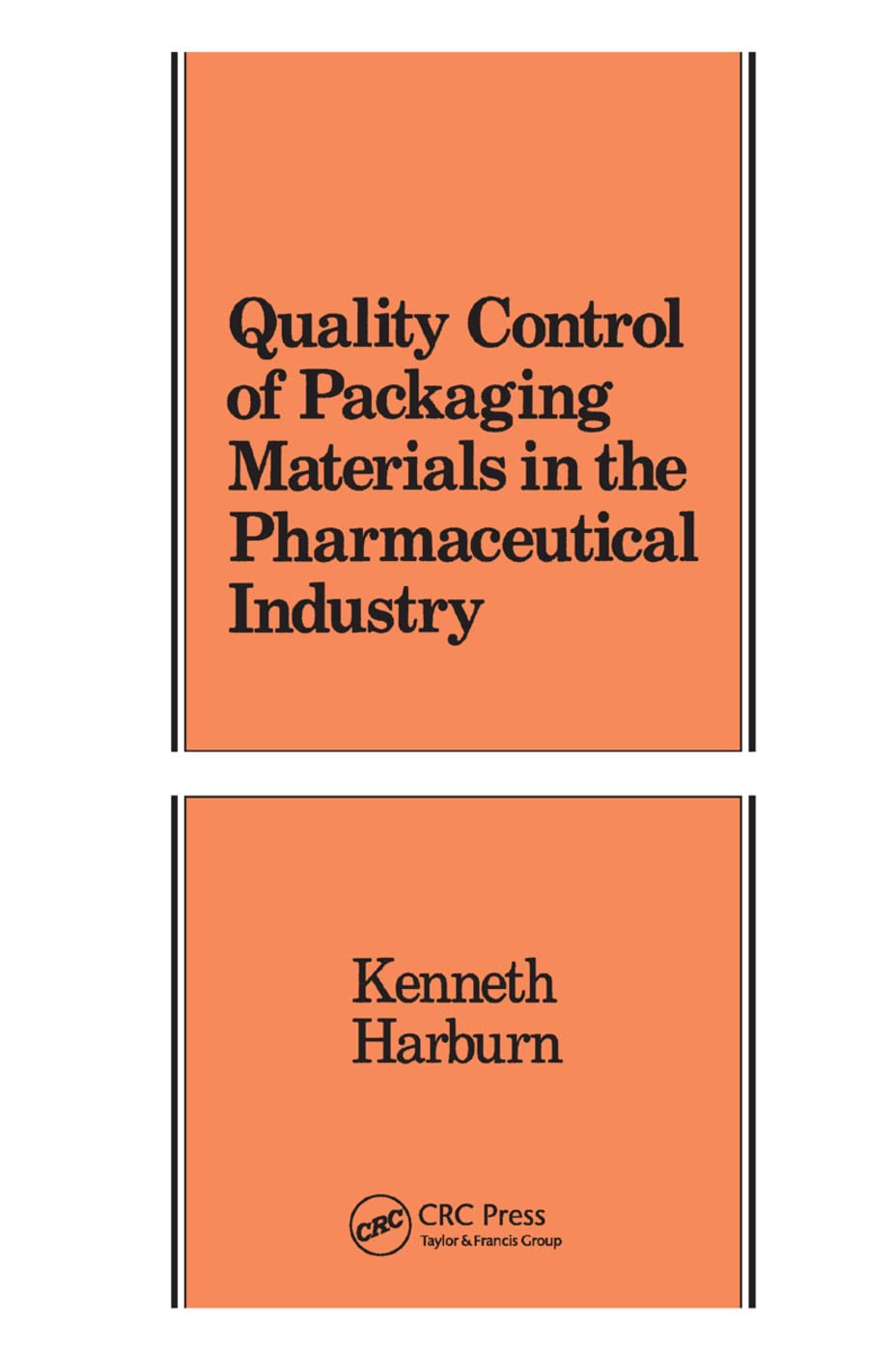 Quality Control of Packaging Materials in the Pharmaceutical Industry (Packaging and Converting Technology),Used