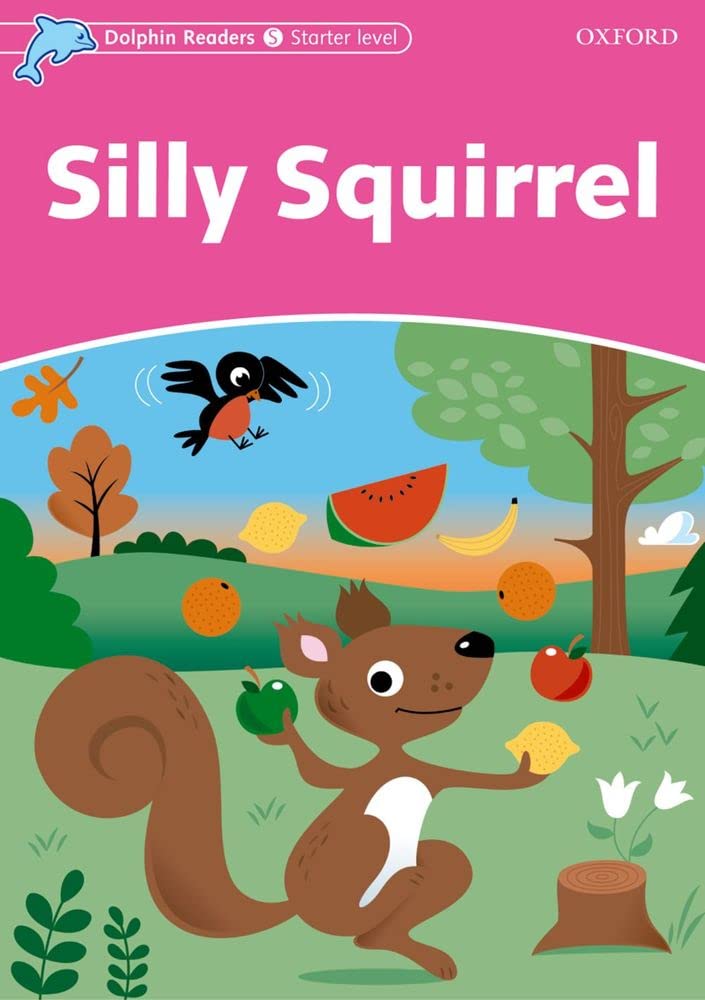 Dolphin Readers: Starter Level: 175Word VocabularySilly Squirrel,Used