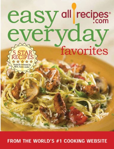 Easy Everyday Favorites: From the World's #1 Cooking Website,New