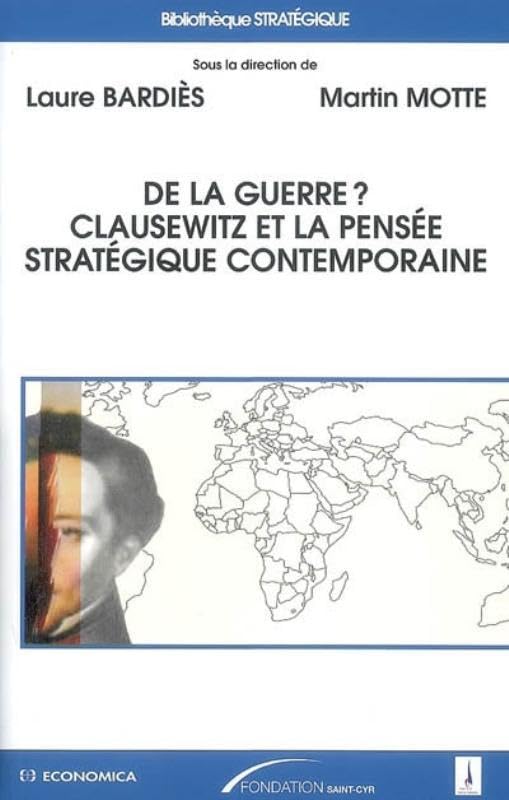 De la guerre ? Clausewitz et la pense stratgique contemporaine,Used