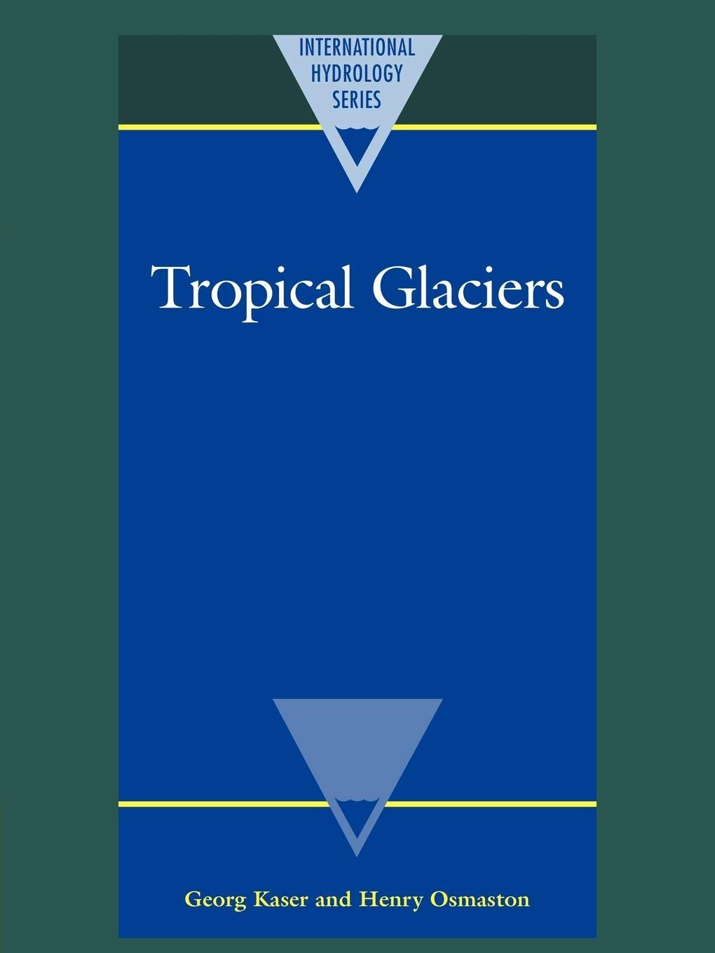 Tropical Glaciers (International Hydrology Series),Used