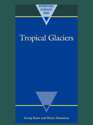 Tropical Glaciers (International Hydrology Series),Used