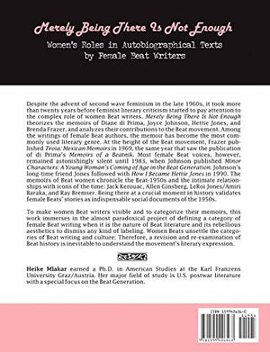 Merely Being There Is Not Enough: Women's Roles in Autobiographical Texts by Female Beat Writers,Used