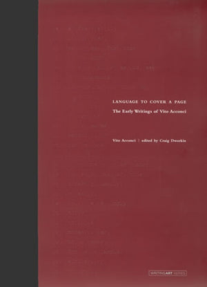 Language to Cover a Page: The Early Writings of Vito Acconci (Writing Art),New