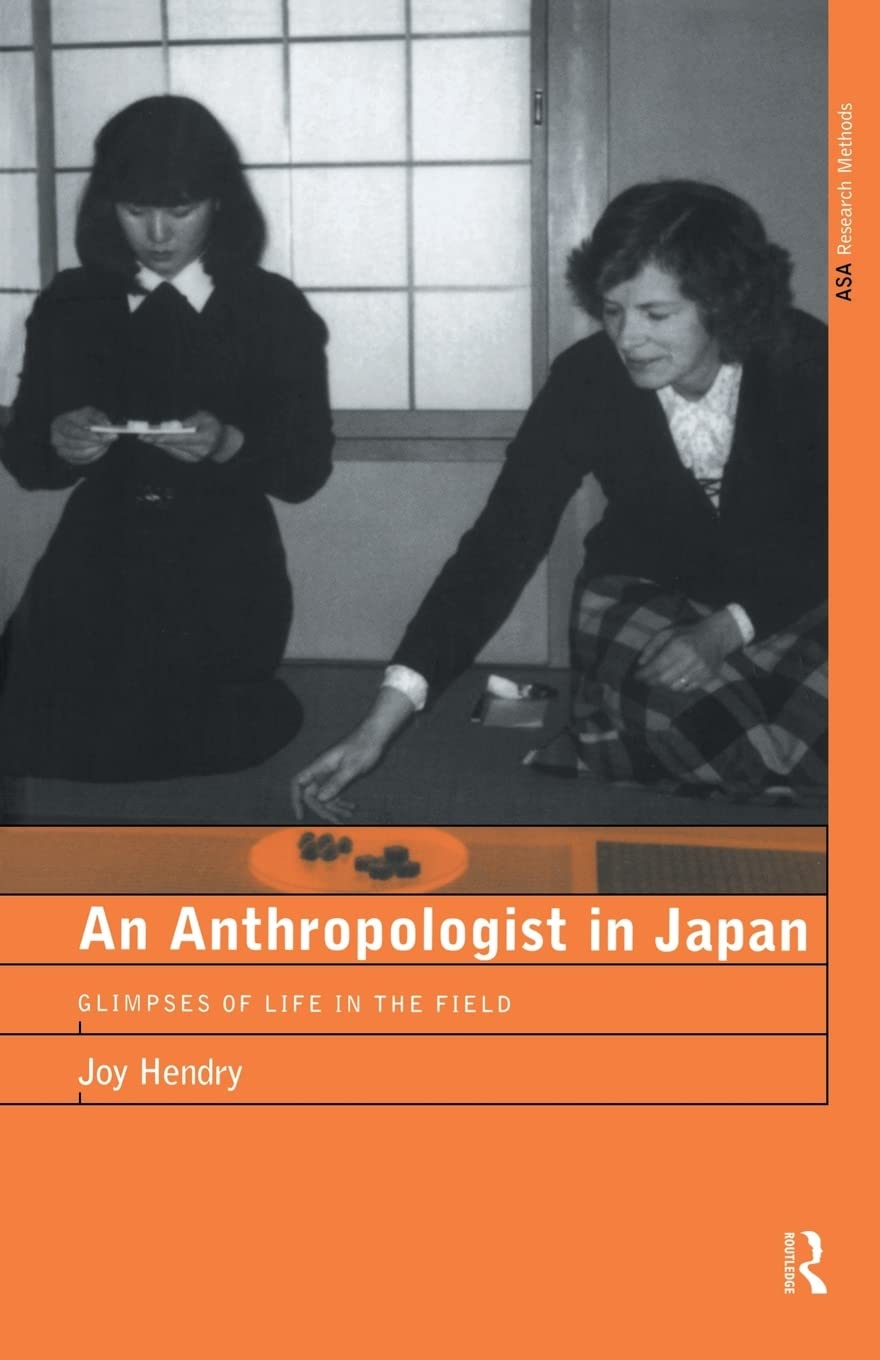 An Anthropologist in Japan: Glimpses of Life in the Field (ASA Research Methods Series),Used