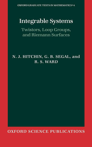 Integrable Systems: Twistors, Loop Groups, And Riemann Surfaces (Oxford Graduate Texts In Mathematics, Vol. 4),Used