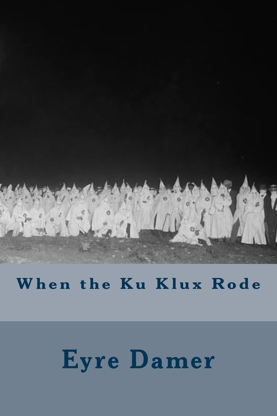 When the Ku Klux Rode,Used