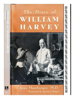 The Diary of William Harvey: The Imaginary Journal of the Physician Who Revolutionized Medicine,Used