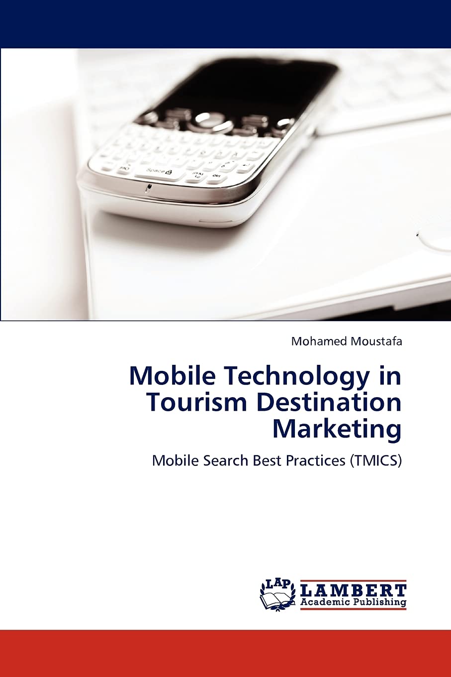 Mobile Technology in Tourism Destination Marketing: Mobile Search Best Practices (TMICS),Used