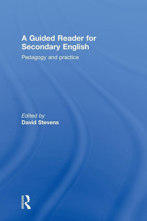 A Guided Reader for Secondary English: Pedagogy and practice,Used