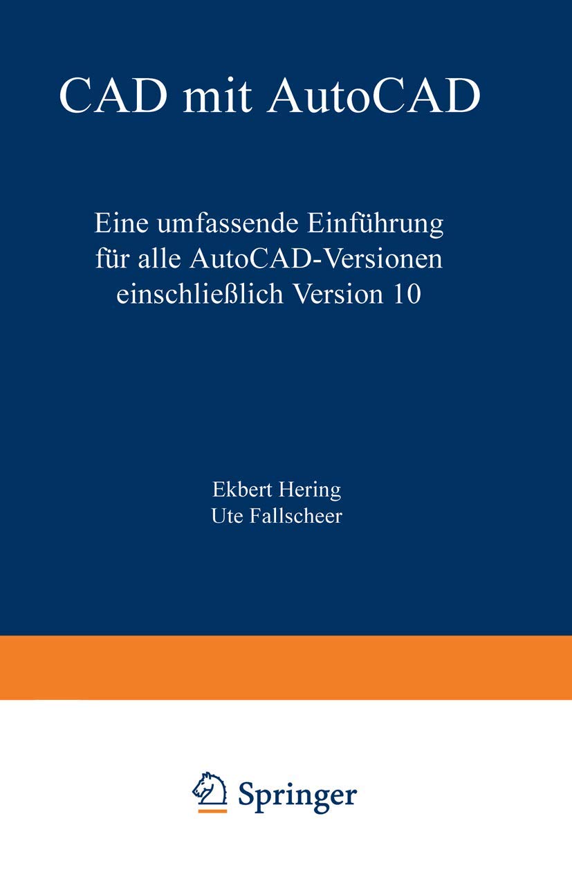 CAD mit AutoCAD: Eine umfassende Einfhrung fr alle AutoCADVersionen einschlielich Version 10 (German Edition),Used