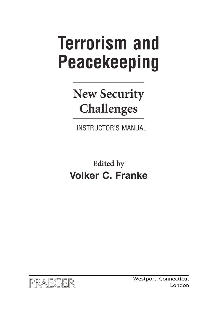 Terrorism And Peacekeeping: New Security Challenges, Instructor'S Manual (Praeger Security International)