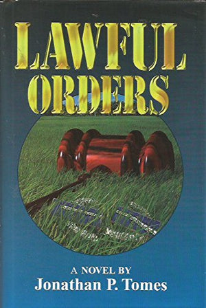 Lawful Orders: A Novel,Used